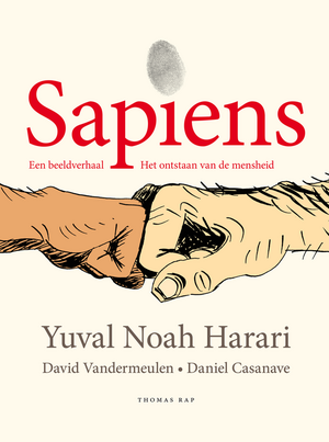 Sapiens - een beeldverhaal, deel 1: Het ontstaan van de mensheid by David Vandermeulen