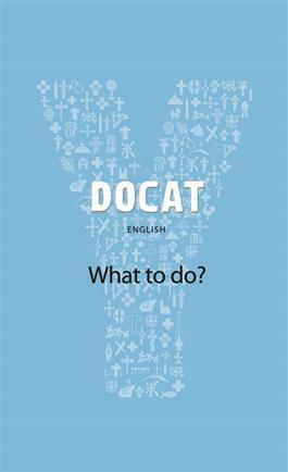 DOCAT: Catholic Social Teaching for Youth by YOUCAT Foundation, Bernhard Meuser