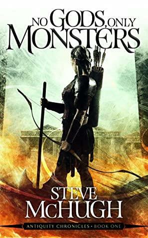 No Gods, Only Monsters: A New Novel in the Hellequin Chronicles Universe by Steve McHugh