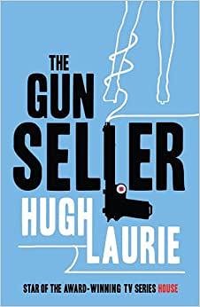 The Gun Seller by Hugh Laurie