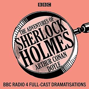 The Adventures Of Sherlock Holmes, Vol. 1-3 by Arthur Conan Doyle, Bert Coules