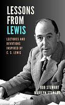 Lessons from Lewis: Lectures and Devotions Inspired by C. S. Lewis by Bob Stewart, Marilyn Stewart