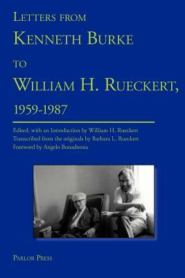 Letters from Kenneth Burke to William H. Rueckert, 1959-1987 by Kenneth Burke