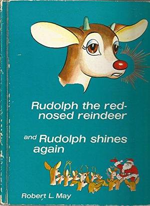 Rudolph The Red-Nosed Reindeer and Rudolph Shines Again by Marion Guild, Robert Lewis May