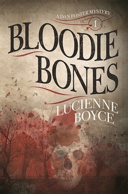 Bloodie Bones (Dan Foster Mystery #1) by Lucienne Boyce