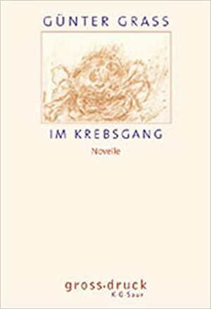 Im Krebsgang. Novelle. by Günter Grass