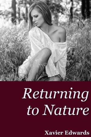 Returning to Nature by Xavier Edwards