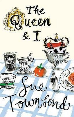 The Queen and I by Sue Townsend