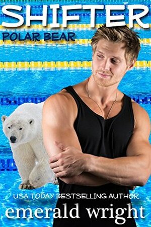 SHIFTER: Polar Bear, Part One: BBW Paranormal Romance (Shifter - Polar Bear Book 1) by Emerald Wright