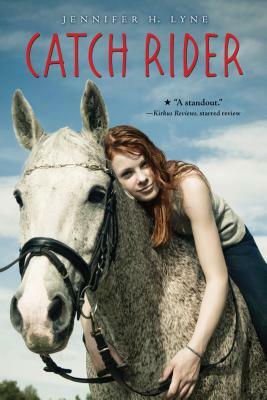 Catch Rider by Jennifer H. Lyne