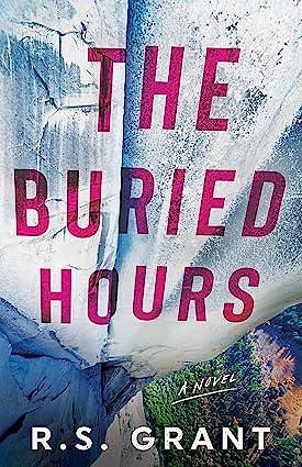 The Buried Hours: A Novel by R.S. Grant, R.S. Grant