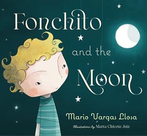 Fonchito and The Moon by Mario Vargas Llosa