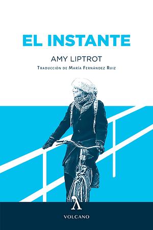 El instante by Amy Liptrot