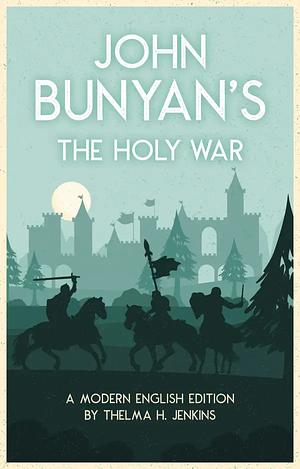 The Holy War by John Bunyan