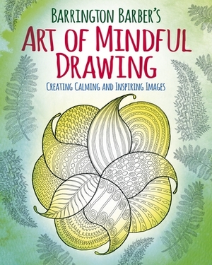 The Art of Mindful Drawing by Thomas Canavan
