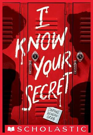 I Know Your Secret by Daphne Benedis-Grab