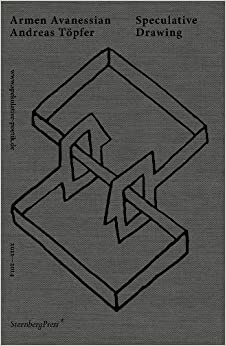 Speculative Drawing: 2011-2014 by Armen Avanessian, Andreas Töpfer