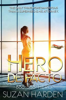 Hero De Facto by Suzan Harden