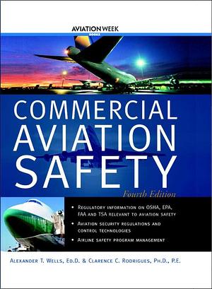 Commercial Aviation Safety by Alexander T. Wells, Clarence C. Rodrigues