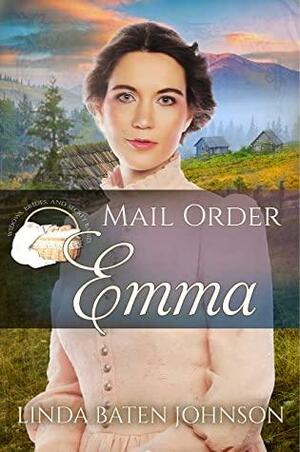 Mail Order Emma by Linda Baten Johnson