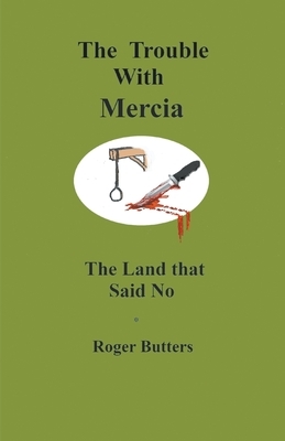 The Trouble with Mercia by Roger Butters