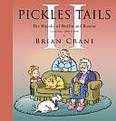 Pickles Tails Volume Two: The Hijinks of Muffin and Roscoe: 2008-2020, Volumes 2-2008 by Brian Crane