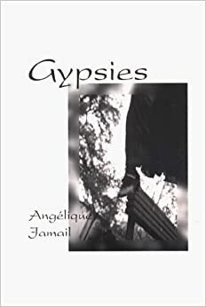 Gypsies by Brian Eanes, Bridget Batch, MaryBeth Jamail, Kevin Fujii, Angélique Jamail