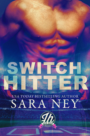 Switch Hitter by Sara Ney