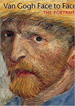 Van Gogh Face To Face: The Portraits by Roland Dorn, Joseph J. Rishel, George S. Keyes