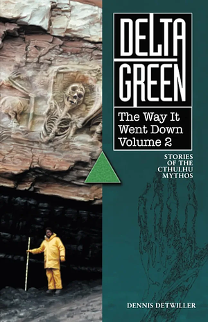 The Way It Went Down, Volume 2 by Dennis Detwiller