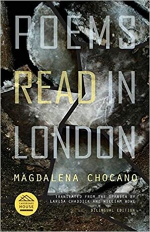 Poems Read in London by Magdalena Chocano