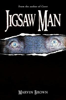 Jigsaw Man: Jigsaw Man by Marvin Brown
