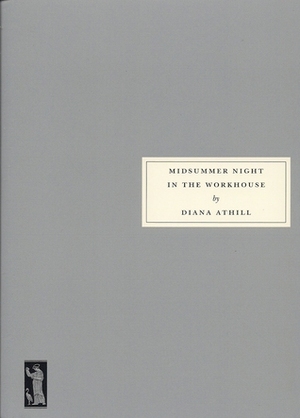 Midsummer Night in the Workhouse by Diana Athill