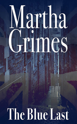 The Blue Last by Martha Grimes