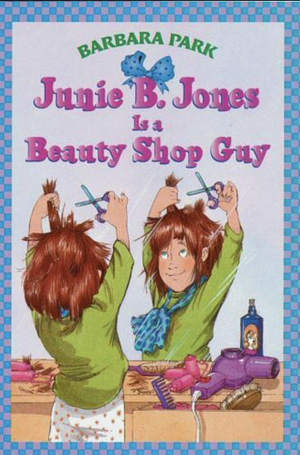 Junie B. Jones Is a Beauty Shop Guy by Barbara Park