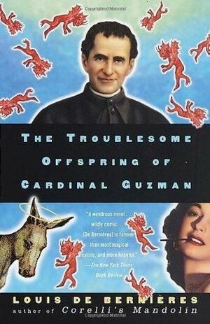 The Troublesome Offspring of Cardinal Guzmán by Louis de Bernières