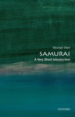 Samurai: A Very Short Introduction by Michael Wert