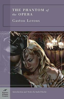 The Phantom of the Opera by Gaston Leroux