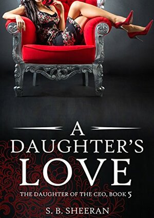 A Daughter's Love by S.B. Sheeran