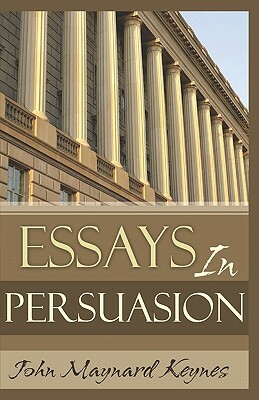 Essays In Persuasion by John Maynard Keynes