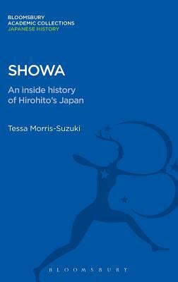 Showa: An Inside History of Hirohito's Japan by Tessa Morris-Suzuki