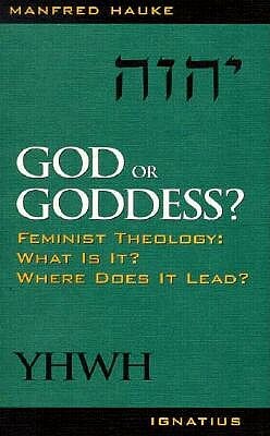 God or Goddess? by Manfred Hauke