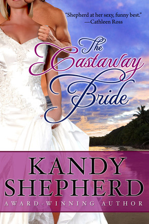 The Castaway Bride by Kandy Shepherd