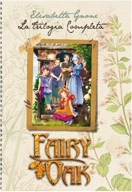 Fairy Oak: La Trilogia completa by Alessia Martusciello, Elisabetta Gnone, Roberta Tedeschi