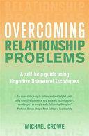 Overcoming Relationship Problems by Michael Crowe
