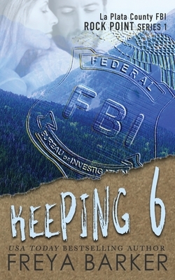 Keeping 6 by Freya Barker