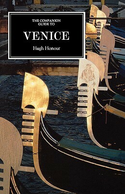 The Companion Guide to Venice by Hugh Honour