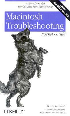 Macintosh Troubleshooting Pocket Guide by Aaron Freimark, David Lerner, Tekserve Corporation