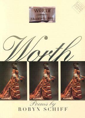 Worth by Robyn Schiff