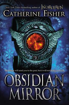 Obsidian Mirror by Catherine Fisher